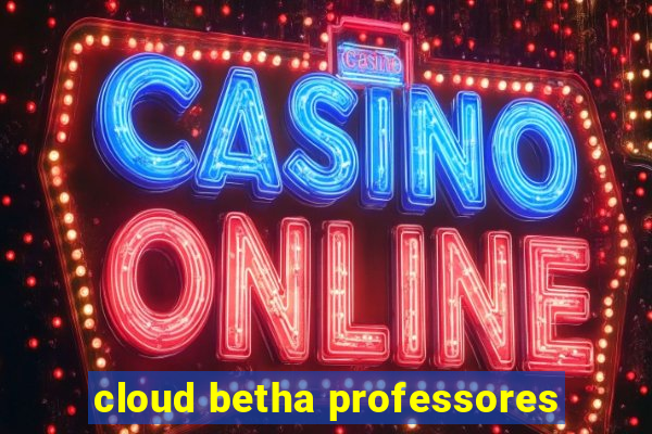 cloud betha professores